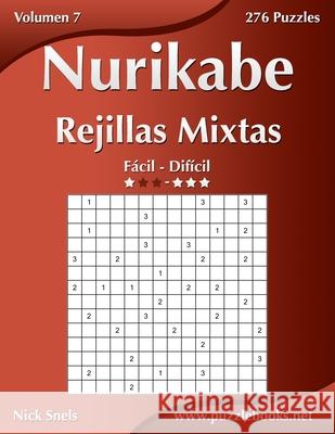 Nurikabe Rejillas Mixtas - De Fácil a Difícil - Volumen 7 - 276 Puzzles Nick Snels 9798671556384 Independently Published - książka