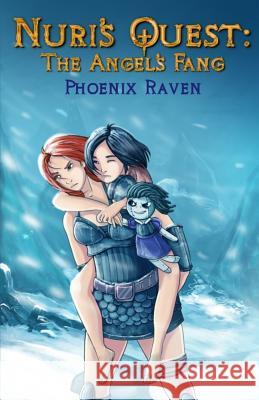 Nuri's Quest: The Angel's Fang Phoenix Raven 9781502900142 Createspace - książka