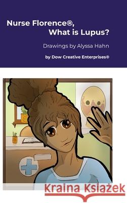 Nurse Florence(R), What is Lupus? Michael Dow Alyssa Hahn 9781326174187 Lulu.com - książka