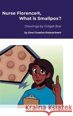 Nurse Florence(R), What is Smallpox? Michael Dow Gidget Boe 9781300209690 Lulu.com - książka