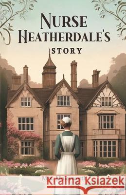 Nurse Heatherdale's Story Molesworth 9789363050631 Double 9 Books - książka