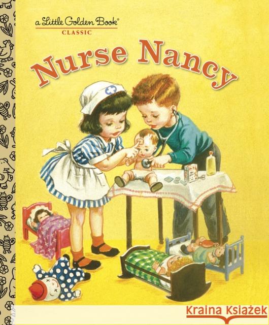 Nurse Nancy Kathryn Jackson Corinne Malvern 9780375832628 Golden Books - książka