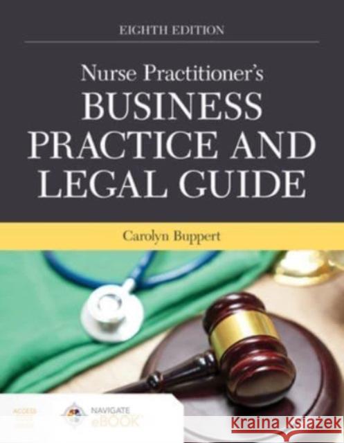 Nurse Practitioner\'s Business Practice and Legal Guide Carolyn Buppert 9781284286434 Jones & Bartlett Publishers - książka