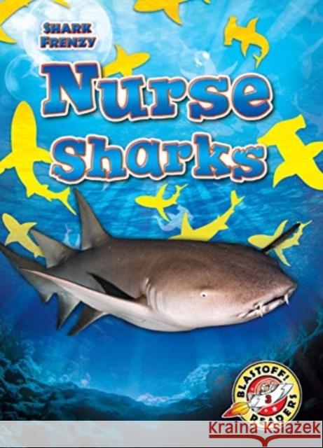 Nurse Sharks Rebecca Pettiford 9781644874400 Bellwether Media - książka