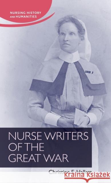 Nurse Writers of the Great War Christine E. Hallett 9781784992521 Manchester University Press - książka