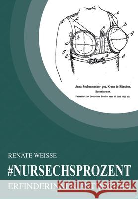 #nursechsprozent: Erfinderinnen entdecken. Renate Weisse Petra A. Bauer 9783347726017 Lion23book.de - książka