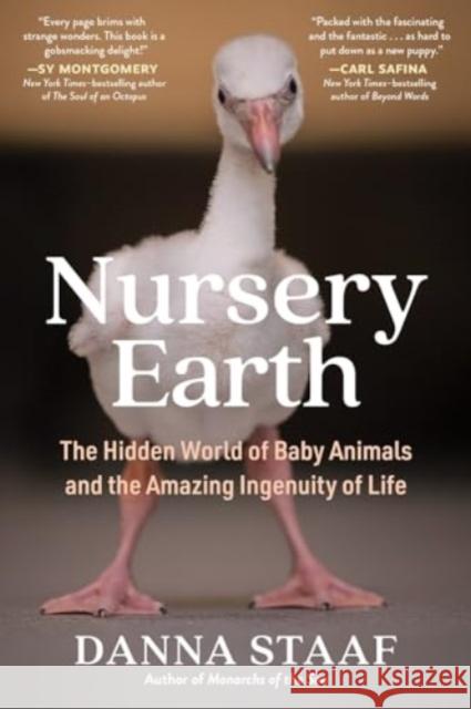 Nursery Earth: The Hidden World of Baby Animals and the Amazing Ingenuity of Life Danna Staaf Richard Strathmann 9781891011719 Experiment - książka