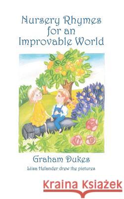 Nursery Rhymes for an Improvable World Graham Dukes 9781412057523 Trafford Publishing - książka