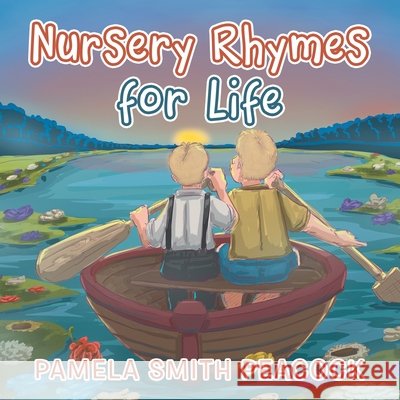 Nursery Rhymes for Life Pamela Smith Peacock 9781796070583 Xlibris Us - książka