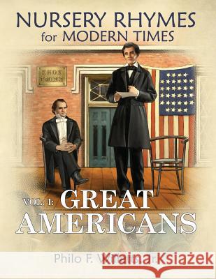 Nursery Rhymes for Modern Times Vol I Great Americans Iva Sasheva Philo F. Willett 9781732728301 Phidactic Publishing - książka