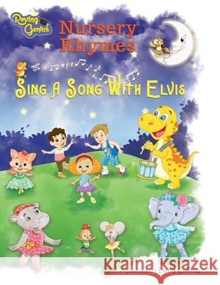 Nursery Rhymes: Sing A Song With Elvis Emily Collins White Magic Studios White Magic Studios 9781914366574 Maple Publishers - książka