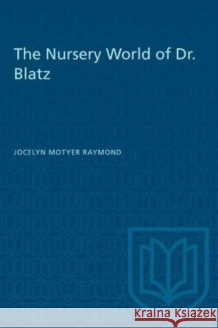 NURSERY WORLD OF DR. BLATZ  9781487585433 TORONTO UNIVERSITY PRESS - książka