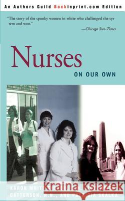 Nurses: On Our Own Gibson, Karon White 9780595143627 Backinprint.com - książka