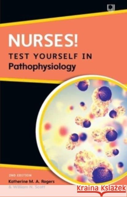 Nurses! Test yourself in Pathophysiology, 2e William Scott 9780335250653 Open University Press - książka