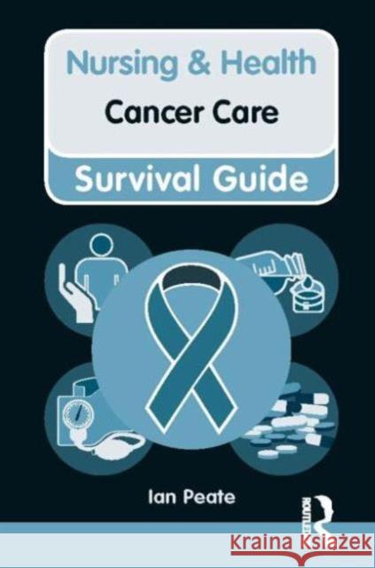 Nursing & Health Survival Guide: Cancer Care: Cancer Care Peate, Ian 9781447912040  - książka
