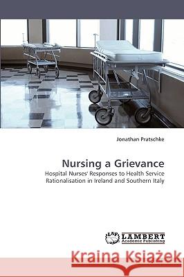 Nursing a Grievance Jonathan Pratschke 9783838362601 LAP Lambert Academic Publishing - książka