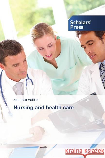 Nursing and health care Haider, Zeeshan 9786202309653 Scholar's Press - książka