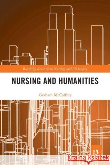 Nursing and Humanities Graham McCaffrey 9781032570860 Taylor & Francis - książka