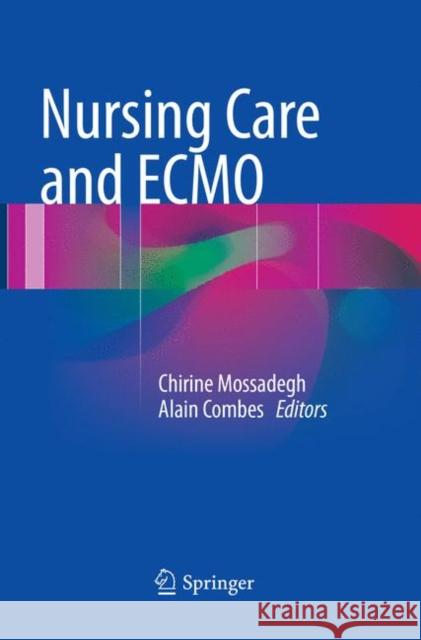 Nursing Care and Ecmo Mossadegh, Chirine 9783319792958 Springer - książka