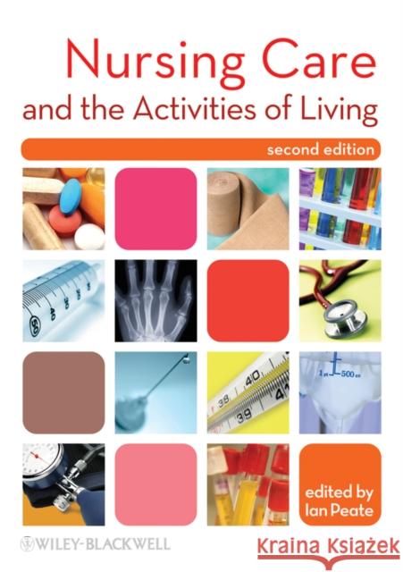 Nursing Care and the Activities of Living  Peate 9781405194587  - książka