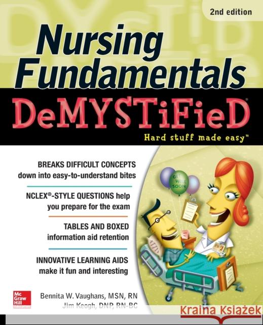 Nursing Fundamentals Demystified, Second Edition Vaughans, Bennita 9781259862267 McGraw-Hill Education / Medical - książka