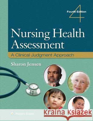 Nursing Health Assessment: A Clinical Judgment Approach Sharon Jensen 9781975176822 LWW - książka
