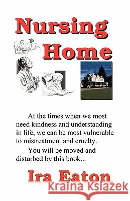 Nursing Home Ira Eaton 9781596300651 Beachhouse Books - książka
