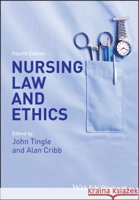 Nursing Law and Ethics John Tingle Alan Cribb 9780470671375 Wiley-Blackwell - książka