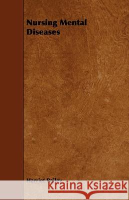 Nursing Mental Diseases Harriet Bailey 9781444636970 Geikie Press - książka