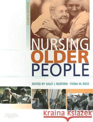 Nursing Older People Sally J. Redfern Fiona M. Ross 9780443074592 Churchill Livingstone - książka