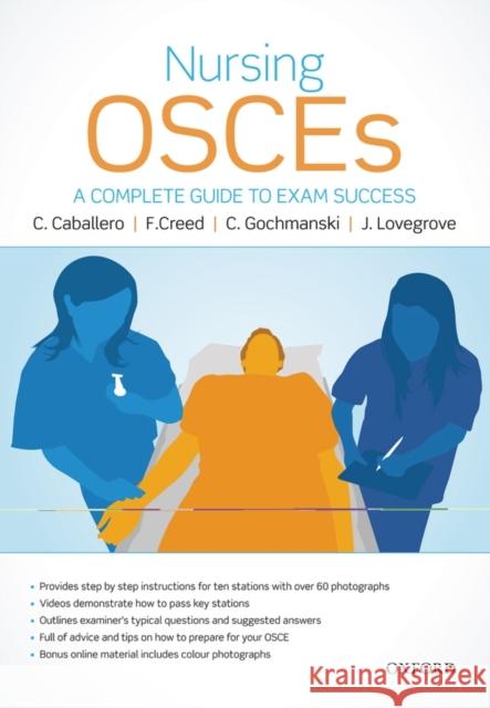 Nursing OSCEs: A Complete Guide to Exam Success Cabellero, Catherine 9780199693580 Oxford University Press - książka