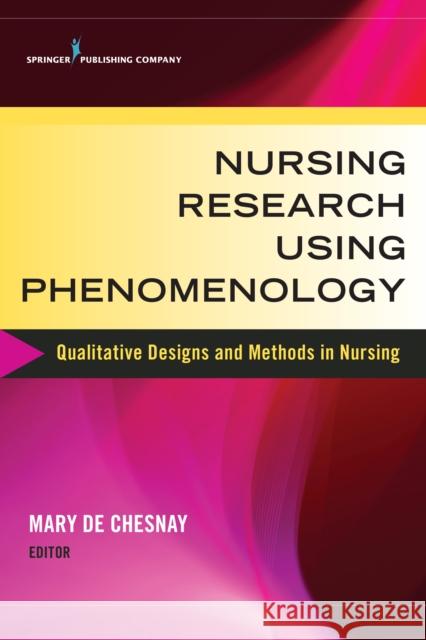 Nursing Research Using Phenomenology: Qualitative Designs and Methods in Nursing Mary d 9780826126863 Springer Publishing Company - książka