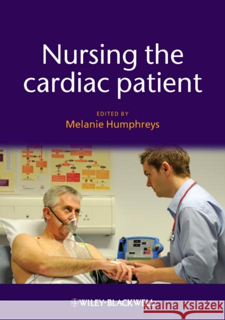Nursing the Cardiac Patient Melanie Humphreys 9781405184304  - książka