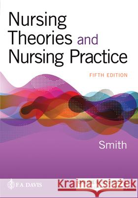 Nursing Theories and Nursing Practice Marlaine Smith Marilyn E. Parker 9780803679917 F. A. Davis Company - książka