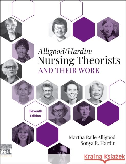 Nursing Theorists and Their Work Sonya R. (Dean, School of Nursing, University of Louisville, USA) Hardin 9780443110320 Elsevier Health Sciences - książka