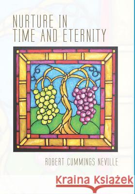Nurture in Time and Eternity Robert Cummings Neville 9781498286237 Cascade Books - książka