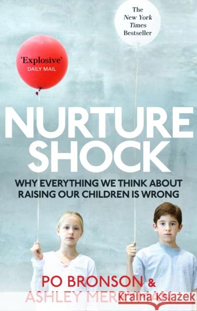Nurtureshock: Why Everything We Thought About Children is Wrong Po Bronson 9780091933784 Ebury Publishing - książka