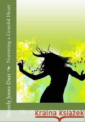 Nurturing a Grateful Heart Beverly Jones-Durr 9780989718714 Gifted Genie Publishing - książka