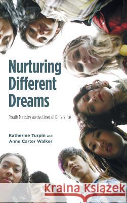 Nurturing Different Dreams Katherine Turpin, Anne Carter Walker 9781498227773 Pickwick Publications - książka