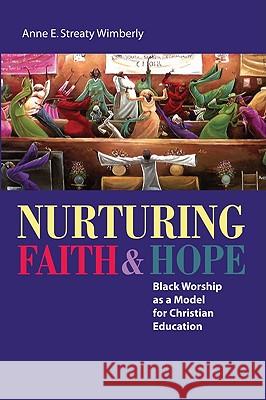Nurturing Faith and Hope Anne E. Streaty Wimberly 9781608992348 Wipf & Stock Publishers - książka
