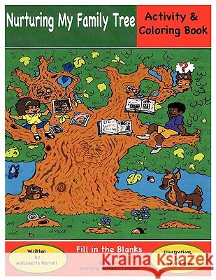 Nurturing My Family Tree: Genealogy for Children Harrell, Antoinette 9781449065416 Authorhouse - książka