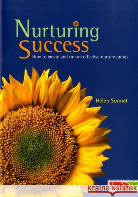 Nurturing Success: How to Create and Run an Effective Nurture Group Helen Sonnet 9781855034297 LDA - książka