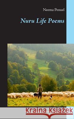 Nuru Life Poems: Written to help the reader focus on God's goodness Penuel, Neema 9788743009375 Books on Demand - książka