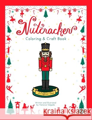 Nutcracker Coloring & Craft Book Vanessa Salgado Donna Salgado  9780988665231 Crafterina - książka