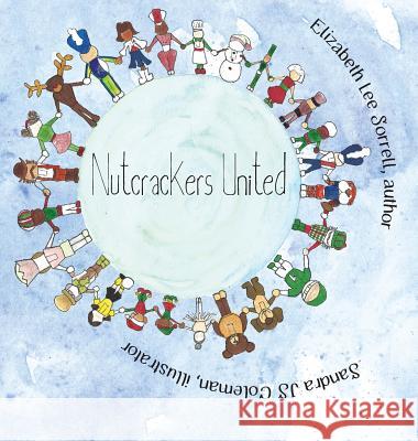 Nutcrackers United Elizabeth Lee Sorrell Sandra Js Coleman 9780999580066 Yarbrough House Publishing - książka