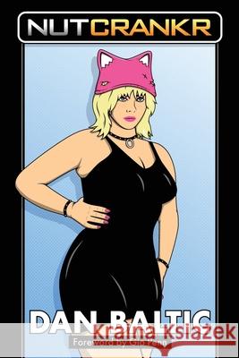 Nutcrankr Dan Baltic, Gio Penn 9781951897796 Terror House Press, LLC - książka