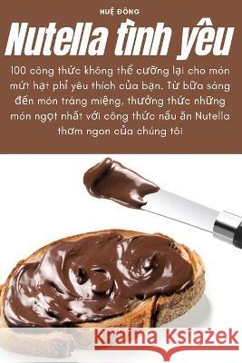 Nutella tinh yeu Huệ Đong   9781783573356 Huệ Đong - książka