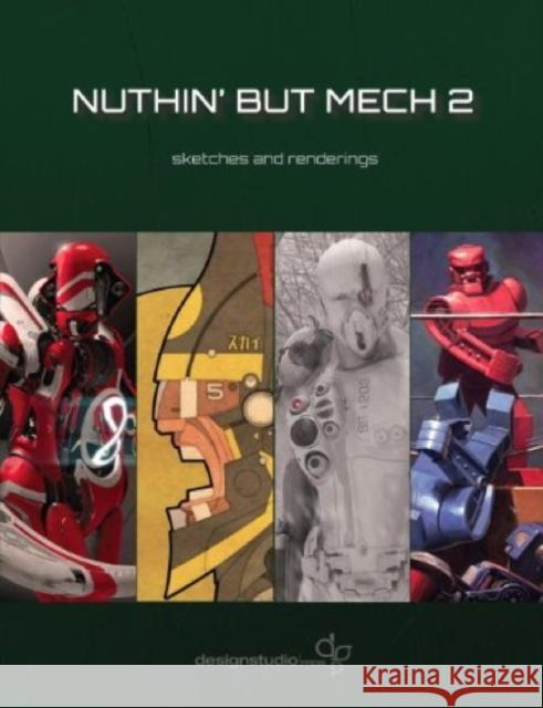 Nuthin' but Mech 2 : Sketches and Renderings Lorin Wood 9781783292004 TITAN PUBLISHING GROUP - książka