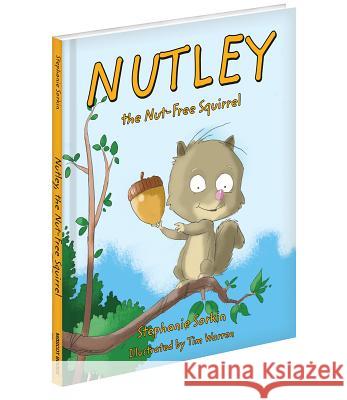 Nutley, the Nut-Free Squirrel Stephanie Sorkin 9781620861585 Mascot Books - książka