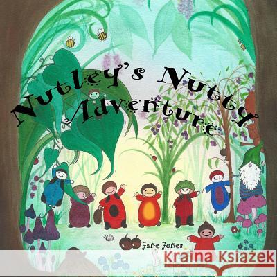 Nutley's Nutty Adventure Jane Jones 9781540717856 Createspace Independent Publishing Platform - książka